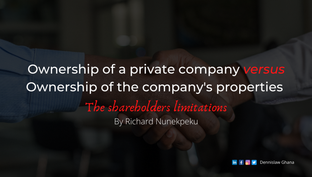 Ownership of a private company versus ownership of the company’s properties – The shareholders limitations