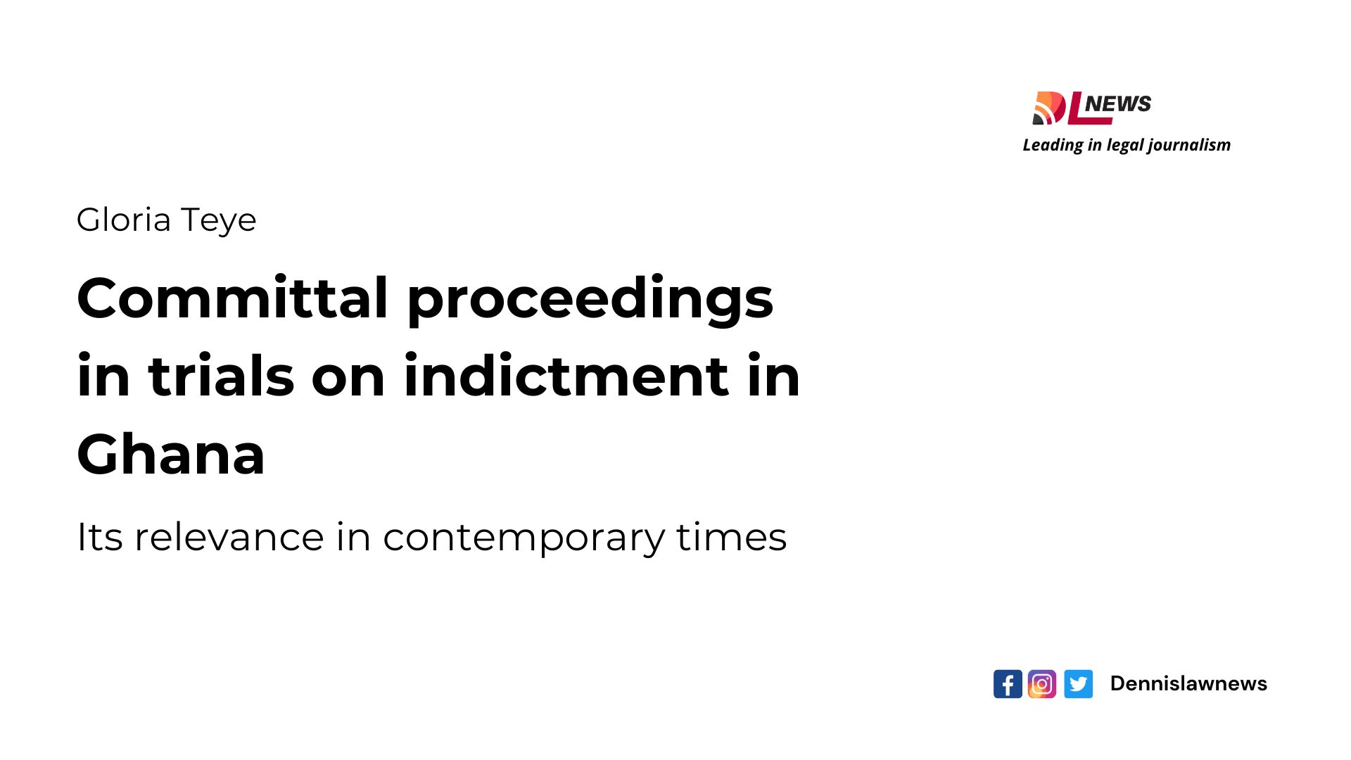 Committal proceedings in trials on indictment in Ghana: Its relevance in contemporary times